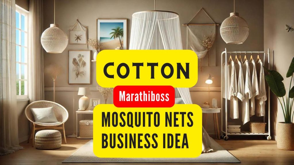 Cotton Mosquito Nets BUSINESS IDEA